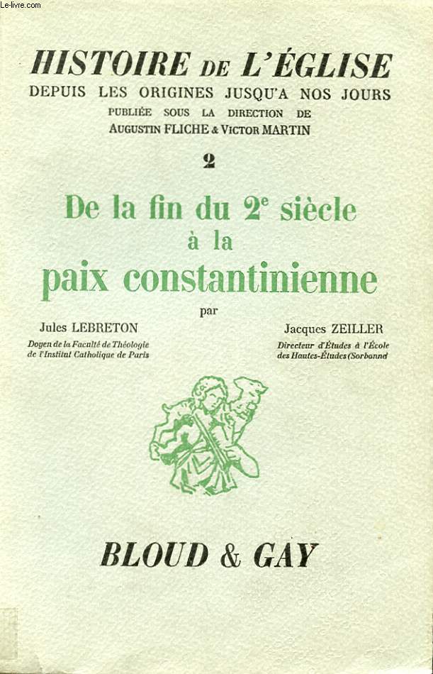 HISTOIRE DE L'EGLISE TOME 2 - DE LA FIN DU 2E SIECLE A LA PAIX CONSTANTINIENNE