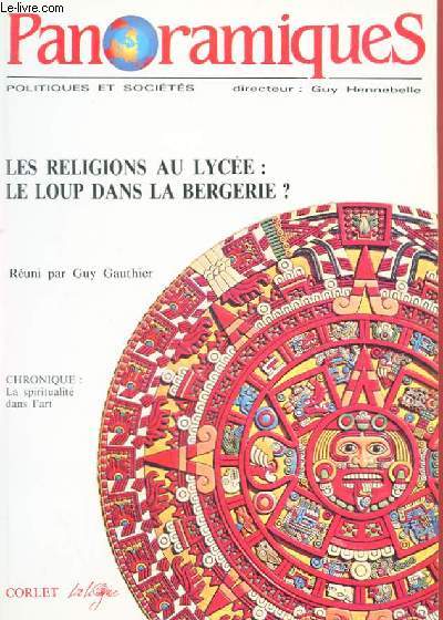 PANORAMIQUES N 2 - LES RELIGIONS AU LYCEE ; LE LOUP DANS LA BERGERIE ?