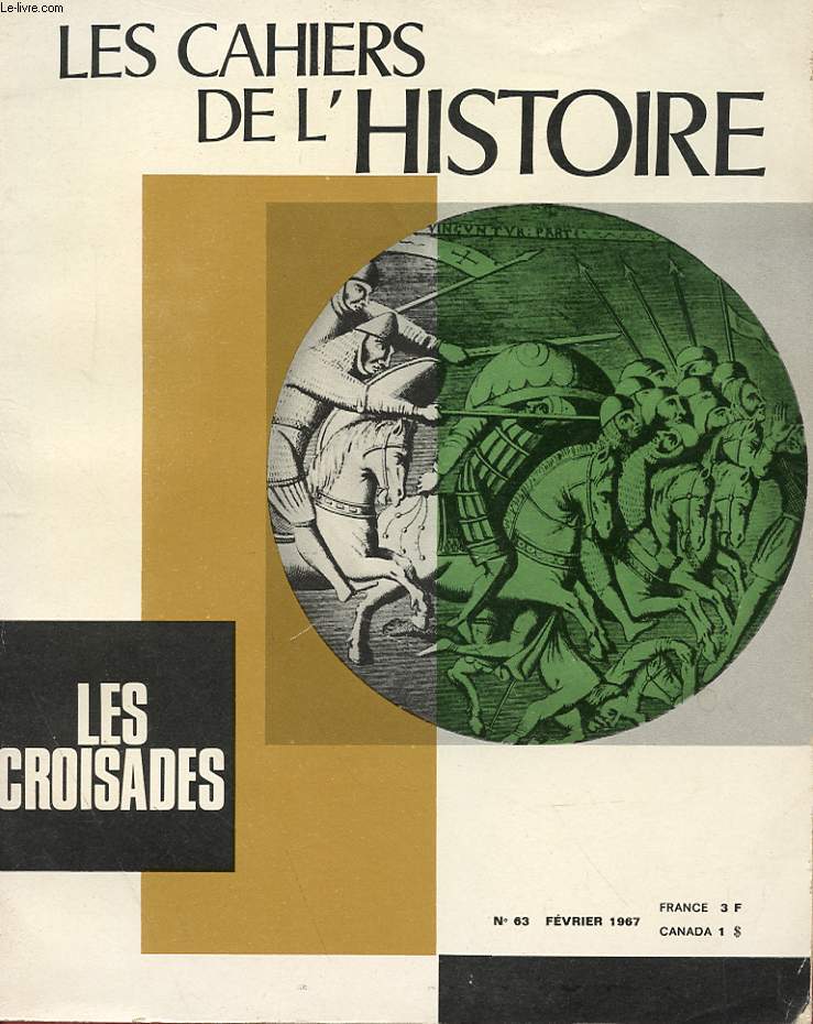 LES CAHIERS DE L'HISTOIRE N 63 - LES CROISADES