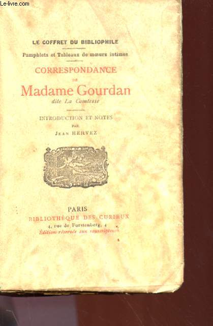 CORRESPONDANCE DE MADAME GOURDAN, DITE LA COMTESSE