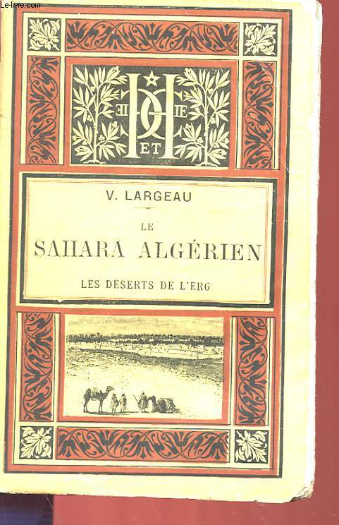 LE SAHARA ALGERIEN - LE DESERTS DE L'ERG