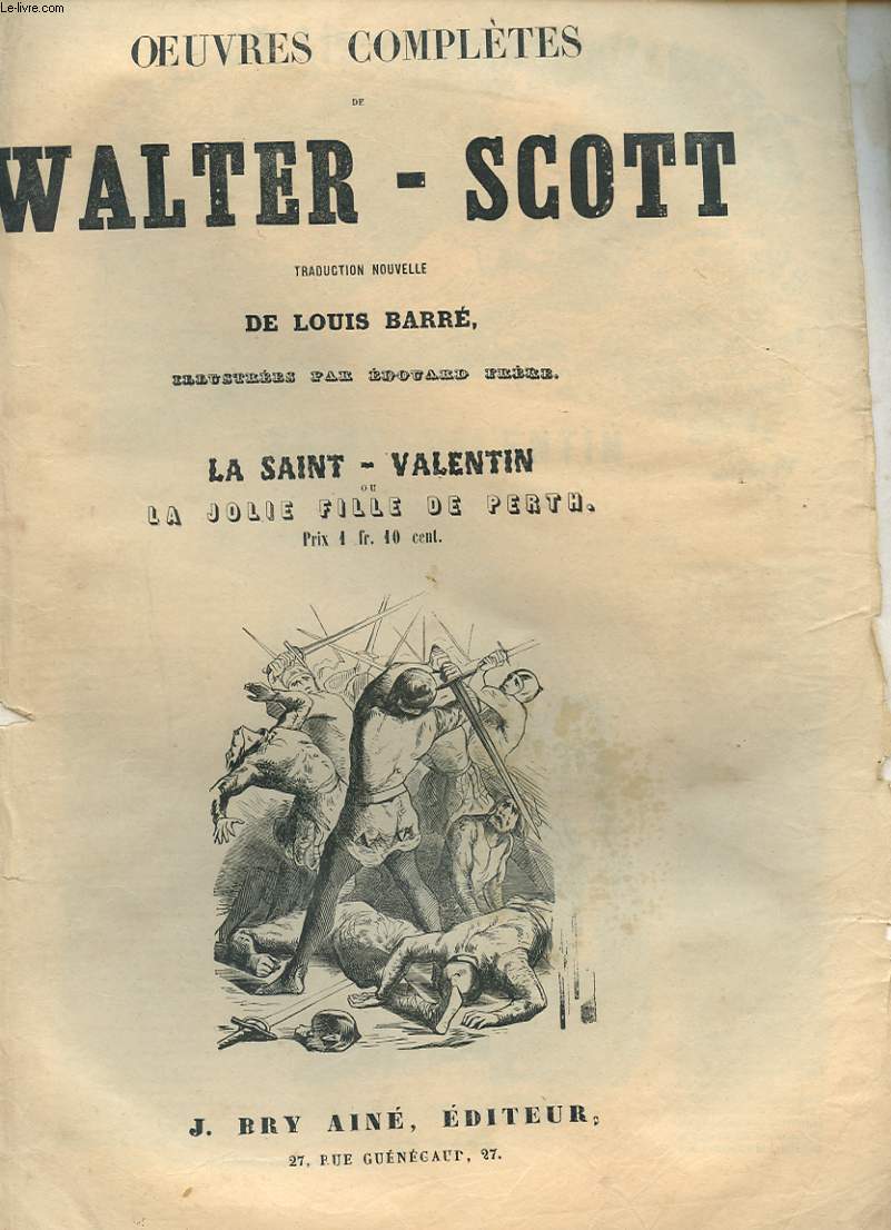 OEUVRES COMPLETES DE WALTER-SCOTT - LA SAINT-VALENTIN OU LA JOLIE FILLE DE PERTH