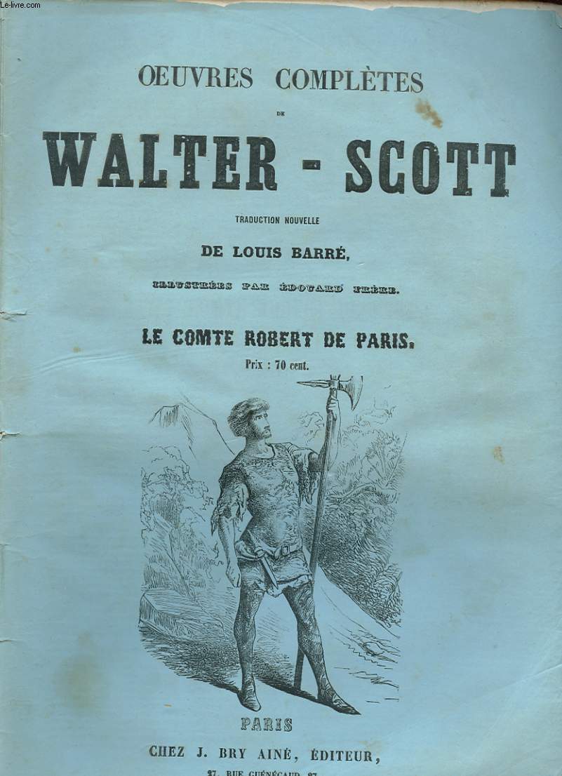 OEUVRES COMPLETES DE WALTER-SCOTT - LE COMTE ROBERT DE PARIS
