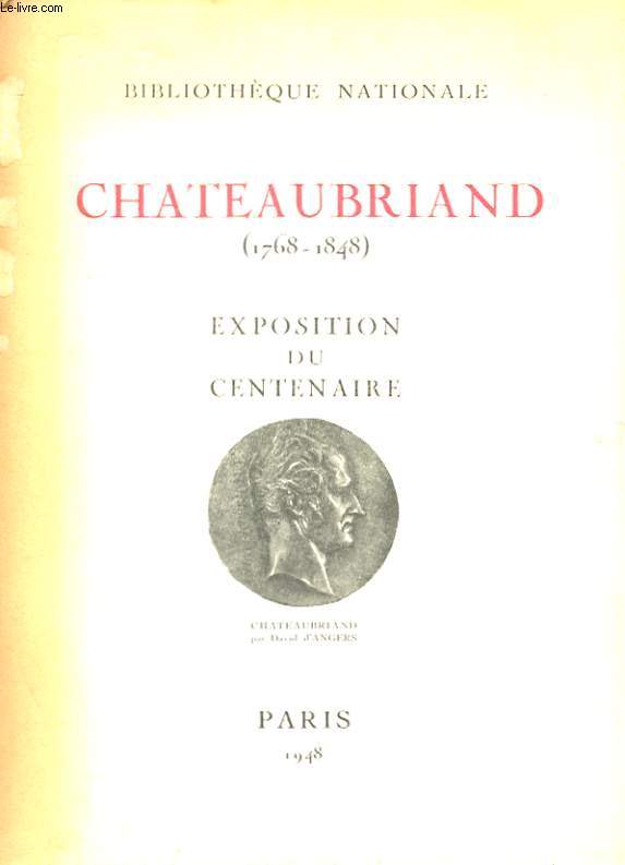 CHATEAUBRIAND (1768-1848) - EXPOSITION DU CENTENAIRE
