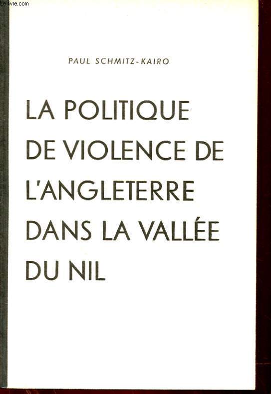 LA POLITIQUE DE VIOLENCE DE L'ANGLETERRE DANS LA VALEE DU NIL