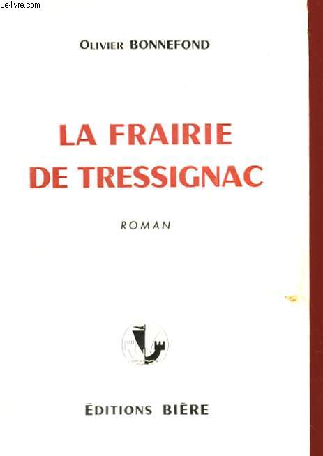 LA FRAIRIE DE TRESSIGNAC - OLIVIER BONNEFOND - 1955 - Afbeelding 1 van 1