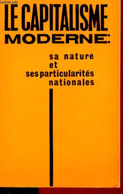 LE CAPITALISME MODERNE : SA NATURE ET SES PARTICULARITES NATIONALES