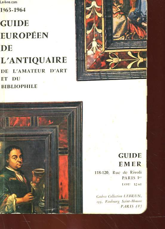 GUIDE EMER 1963-196 - GUIDE EUROPEEN DE L'ANTIQUAIRE, DE L'AMATEUR D'ART ET DU BIBLIOPHILE