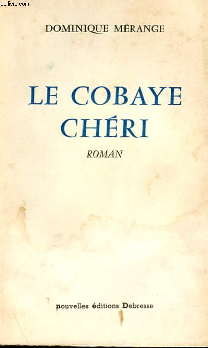 LE COBAYE CHERI - ROMAN