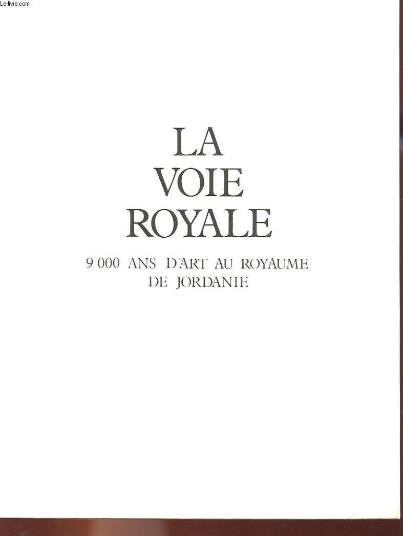 LA VOIE ROYALE - 9000 ANS D'ART AU ROYAUME DE JORDANIE