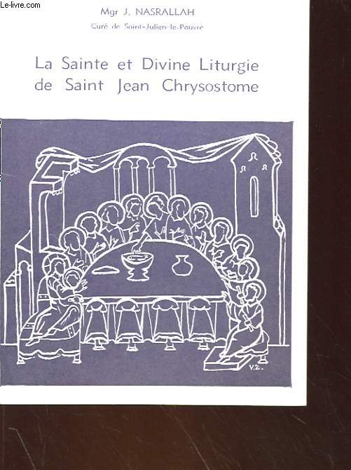 LA SAINTE ET DIVINE LITURGIE DE SAINT JEAN CHRYSOSTOME
