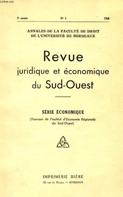 REVUE JURIDIQUE ET ECONOMIQUE DU SUD-OUETS - SERIE ECONOMIOQUE (TRAVAUX DE L'INSTITUT D'ECONOMIE REGIONALE DU SUD-OUEST N 1