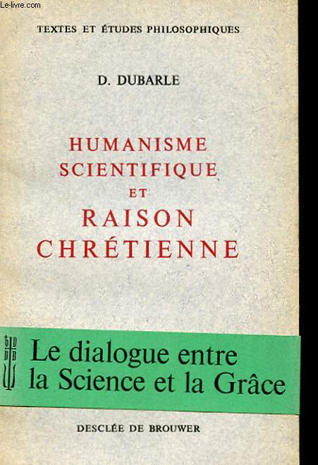 HUMANISME SCIENTIFIQUE ET RAISON CHRETIENNE