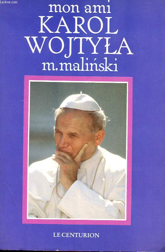 MON AMI KAROL WOJTYLA