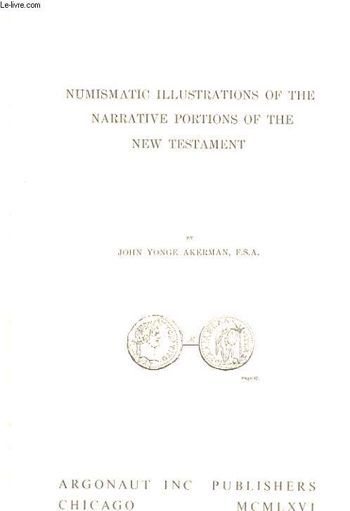NUMISMATIC ILLUSTRATIONS OF THE NARRATIVE PORTIONS OF THE NEW TESTAMENT