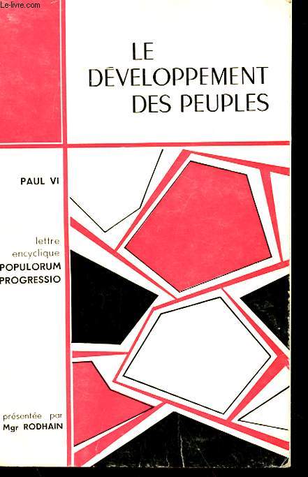 LE DEVELOPPEMENT DES PEUPLES - LETTRE ENCYCLIQUE POPULORUM PROGRESSIO