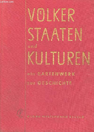 VOLKER, STAATEN UND KULTUREN - EIN KARTENWERK ZUR GESCHICHTE