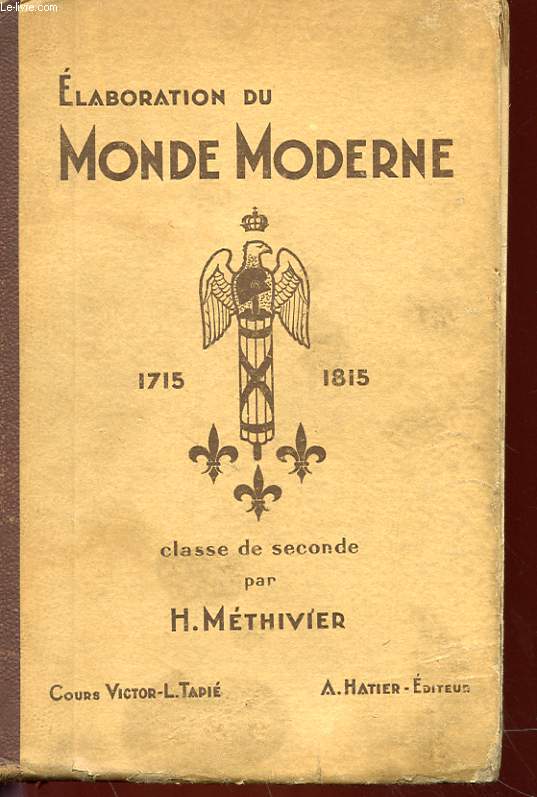 ELABORATION DU MONDE MODERNE (1715-1815) - CLASSE DE SECONDE, CLASSIQUE ET MODERNE