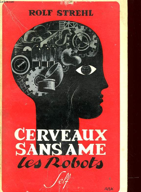 CERVEAUX SANS AME - LES ROBOTS