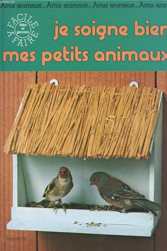 JE SOIGNE BIEN MES PETITS ANIMAUX