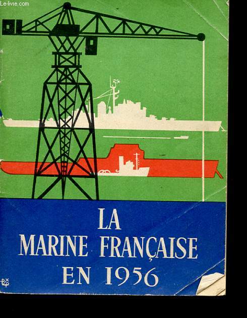 LA MARINE FRANCAISE EN 1956