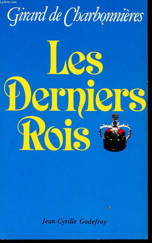 LES DERNIERS ROIS