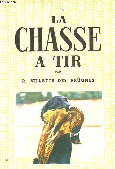 LA CHASSE A TIR