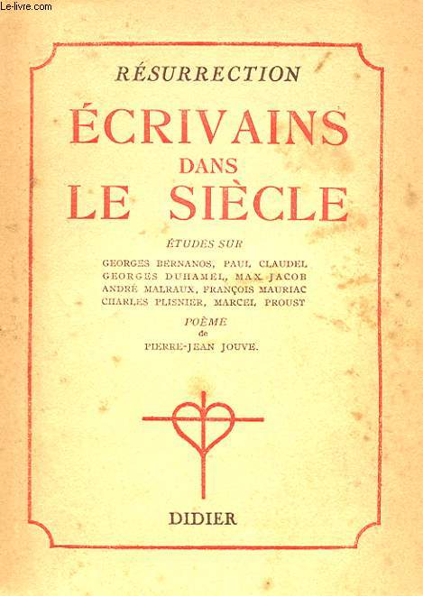 RESURRECTION - CAHIERS DE CULTURE CHRETIENNE - 4 SERIE - N 14-15 - ECRIVAINS DANS LE SIECLE