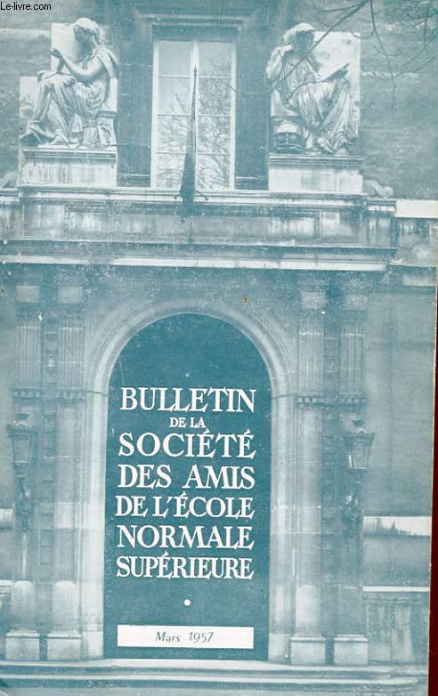BULLETIN DE LA SOCIETE DES AMIS DE L'ECOLE NORMALE SUPERIEURE - 38e ANNEE - N 78