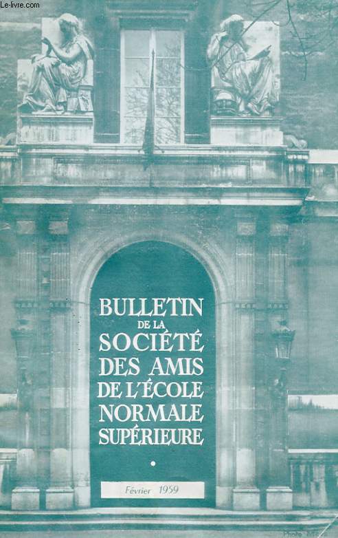 BULLETIN DE LA SOCIETE DES AMIS DE L'ECOLE NORMALE SUPERIEURE - 40e ANNEE - N 84