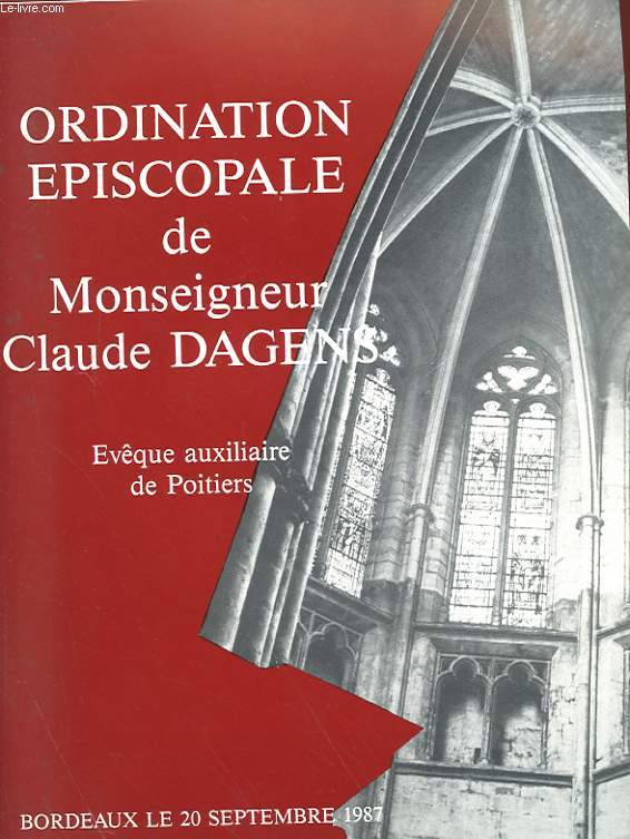 ORDINATION EPISCOPALE DE MONSEIGNEUR CLAUDE DAGENS (EVEQUE DE POITIERS)