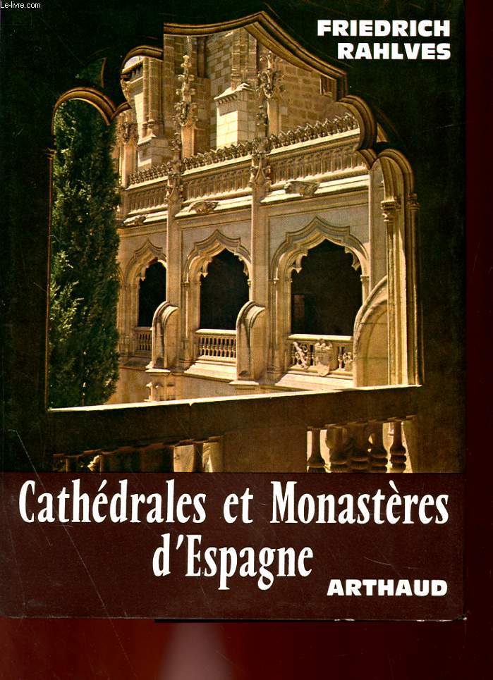 CATHEDRALES ET MONASTERES D'ESPAGNES