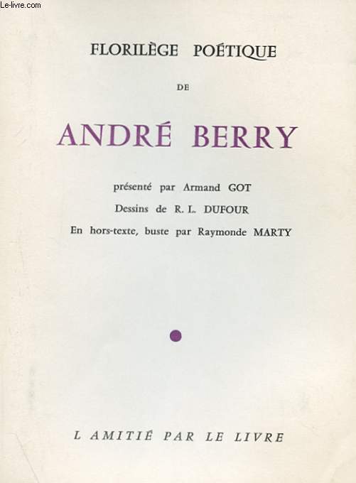 FLORILEGE POETIQUE DE ANDRE BERRY