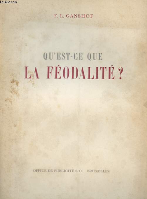 QU'EST-CE QUE LA FEODALITE ?