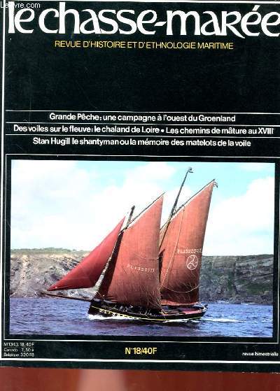 LE CHASSE-MARRE - REVUE D'HISTOIRE ET D'ETHNOLOGIE MARITIME - N 18.