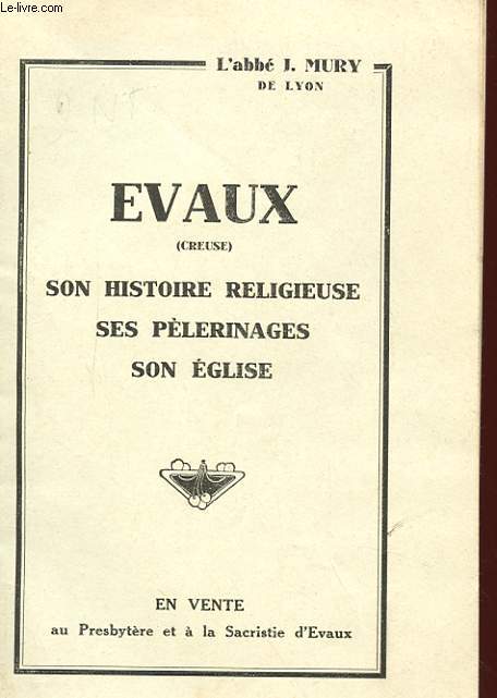 EVAUX (CREUSE), SON HISTOIRE RELIGIEUSE, SES PELERINAGES, SON EGLISE