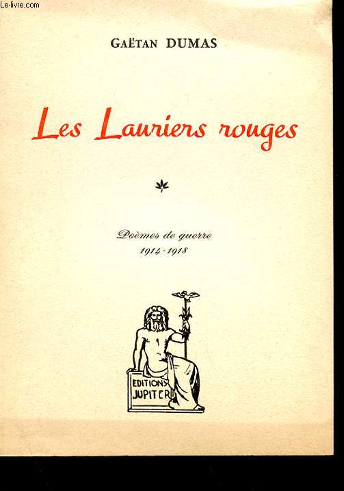 LES LAURIERS ROUGES - POEMES DE GUERRE 1914-1918