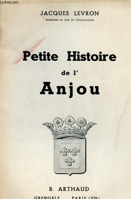 PETITE HISTOIRE DE L'ANJOU