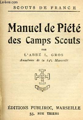 MANUEL DE PIETE DES CAMPS SCOUTS SUIVIE DE 