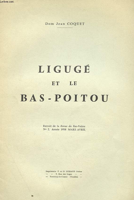 LIGUGE ET LE BAS-POITOU - EXTRAIT DE LA REVUE BAS-POITOU N 2, ANNEE 1958 MARS-AVRIL