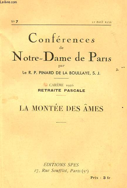 CONFERENCES DE NOTRE-DAME DE PARIS - CAREME 1936 - RETRAITE PASCALE - LA MONTEE DES AMES