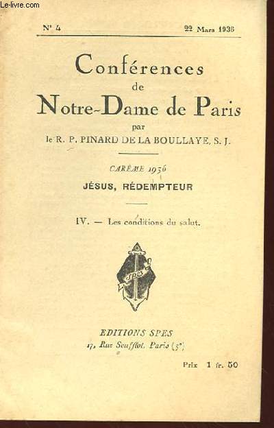 CONFERENCES DE NOTRE DAME DE PARIS N4 22 MARS 1936 JESUS, REDEMPTEUR IV LES CONDITIONS DU SALUT