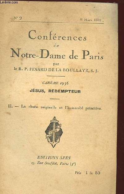 CONFERENCES DE NOTRE DAME DE PARIS N2 8 MARS 1936 CAREME 1936 JESUS REDEMPTEUR II LA CHUTE ORIGINELLE ET L'HUMANITE PRIMITIVE