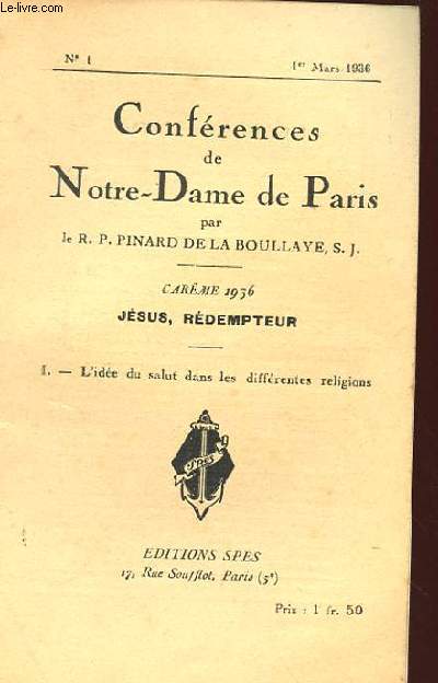 CONFERENCES DE NOTRE DAME DE PARIS N1 CAREME 1936 1er MARS 1936 JESUS REDEMPTEUR I L'IDEE DU SALUT DANS LES DIFFERENTES RELIGIONS