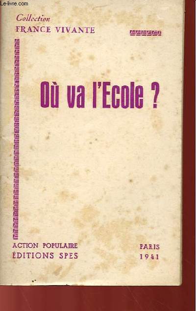 OU VA L'ECOLE ? COLLECTION FRANCE VIVANTE