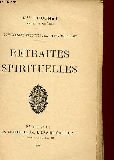 RETRAITES SPIRITUELLES, CONFERENCES PRCHEES AUX DAMES D'ORLEANS