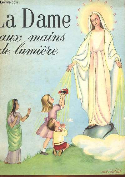 LA DAME AU MAINS DE LUMIERE