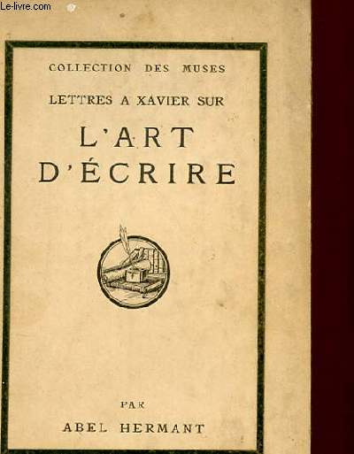 LETTRES A XAVIER SUR L'ART D'ECRIRE