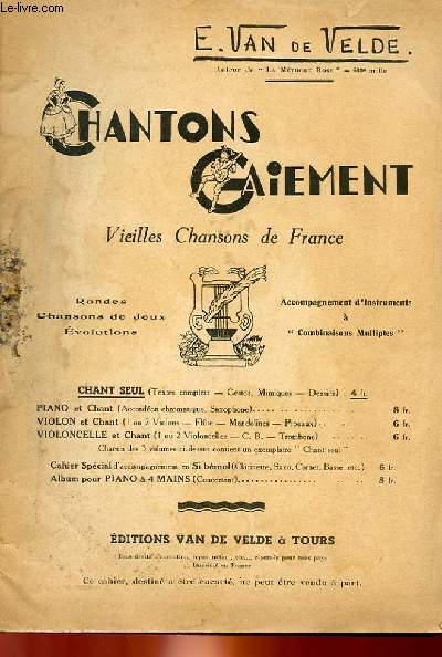 CHANTONS GAIEMENT, VIEILLES CHANSONS DE FRANCE.