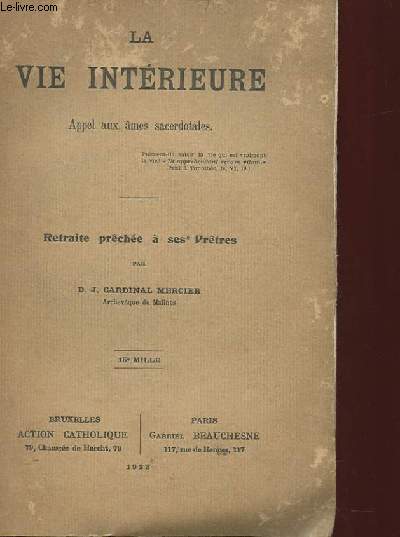 LE VIE INTERIEURE, APPEL AUX AMES SACERDOTALES, RETRAITES PRECHEE A SES PRETRES.